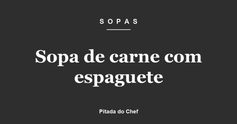 Sopa de carne com espaguete