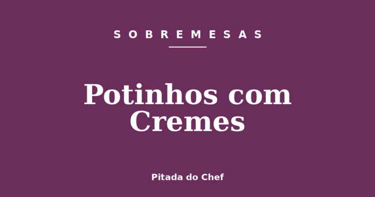 Potinhos com Cremes