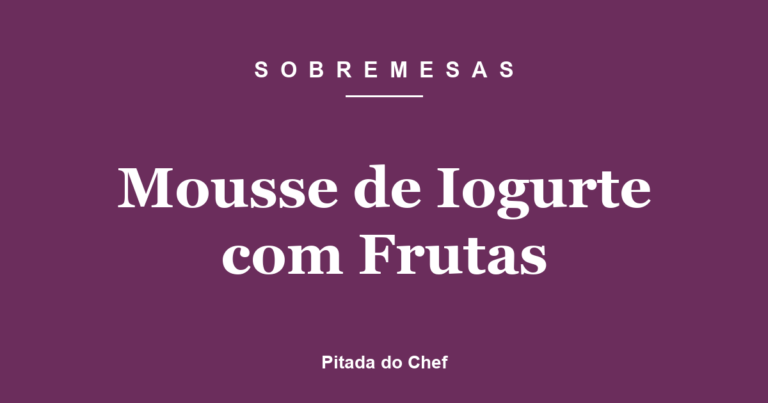 Mousse de Iogurte com Frutas