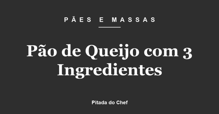 Pão de Queijo com 3 Ingredientes