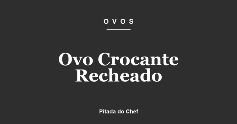 Ovo Crocante Recheado