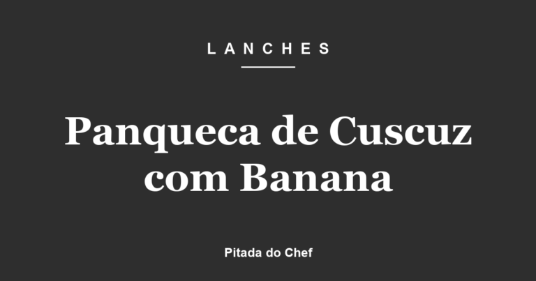 Panqueca de Cuscuz com Banana