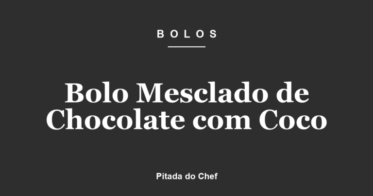 Bolo Mesclado de Chocolate com Coco
