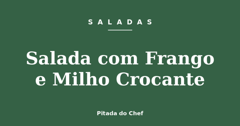 Salada com Frango e Milho Crocante
