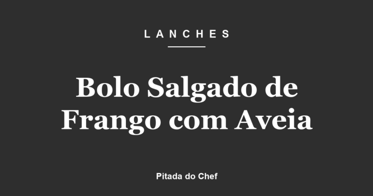 Bolo Salgado de Frango com Aveia