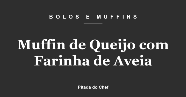 Muffin de Queijo com Farinha de Aveia