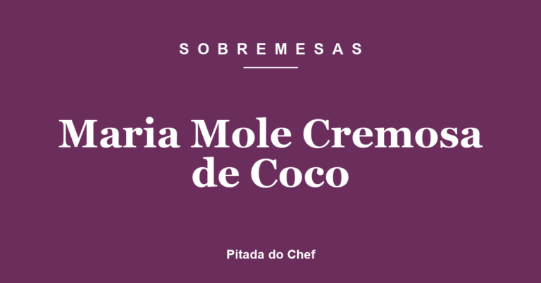 Maria Mole Cremosa de Coco
