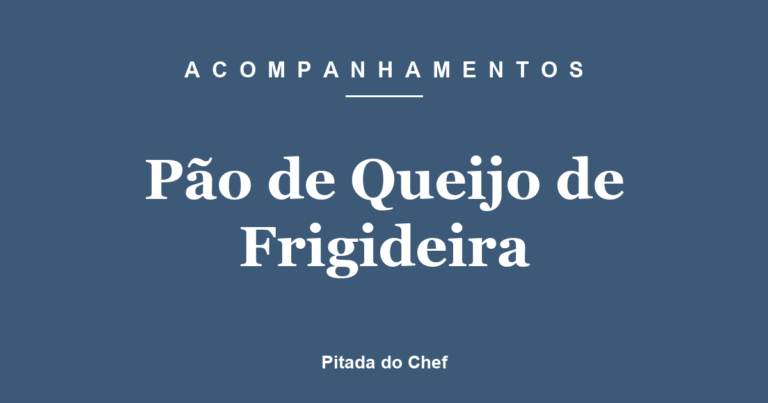 Pão de Queijo de Frigideira