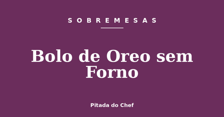 Bolo de Oreo sem Forno
