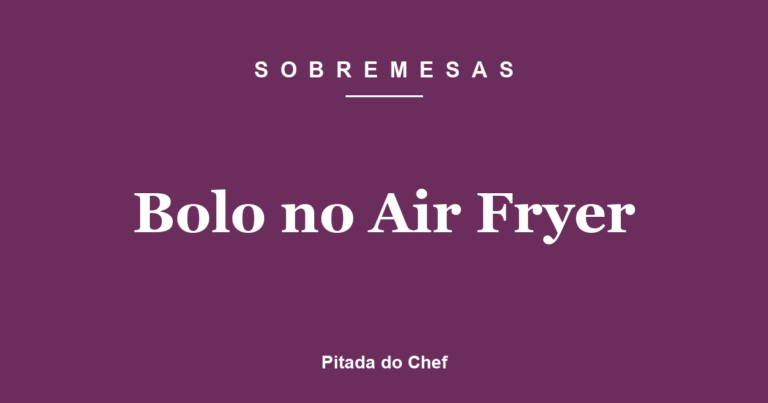Bolo no Air Fryer