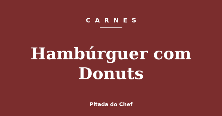Hambúrguer com Donuts