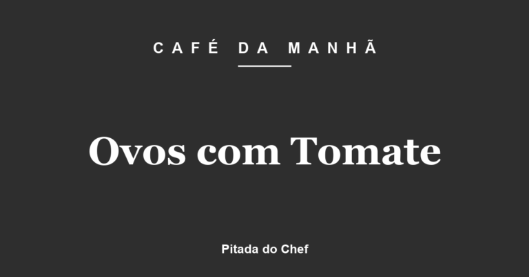 Ovos com Tomate