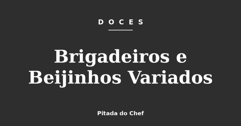 Brigadeiros e Beijinhos Variados