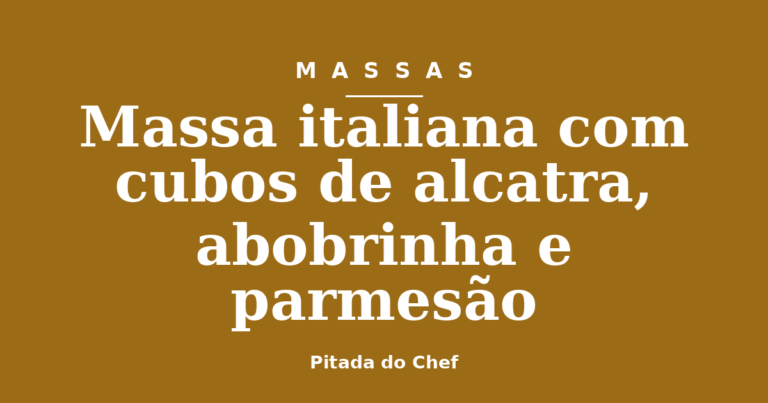 Massa italiana com cubos de alcatra, abobrinha e parmesão