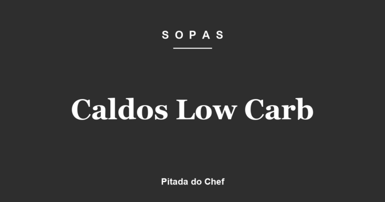 Caldos Low Carb