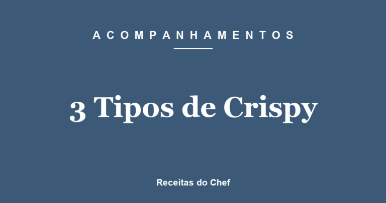 3 Tipos de Crispy