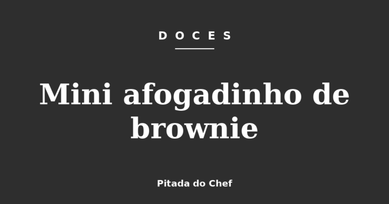 Mini afogadinho de brownie