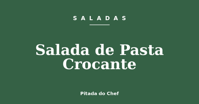 Salada de Pasta Crocante