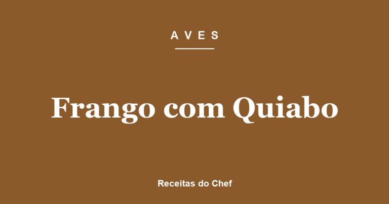 Frango com Quiabo