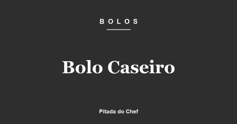 Bolo Caseiro