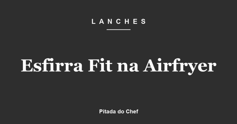 Esfirra Fit na Airfryer