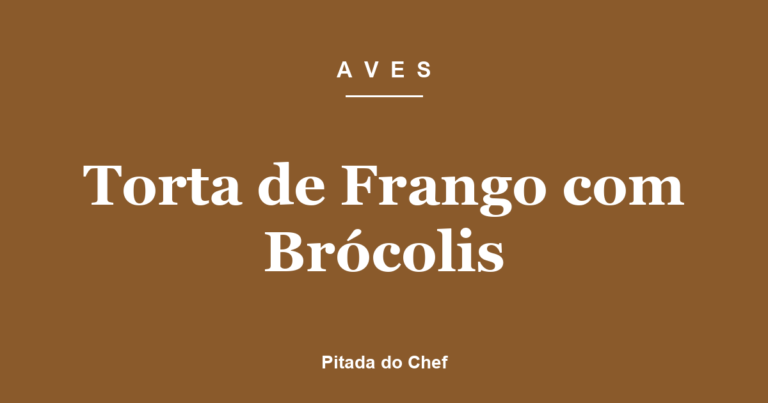 Torta de Frango com Brócolis