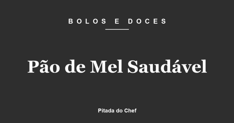 Pão de Mel Saudável