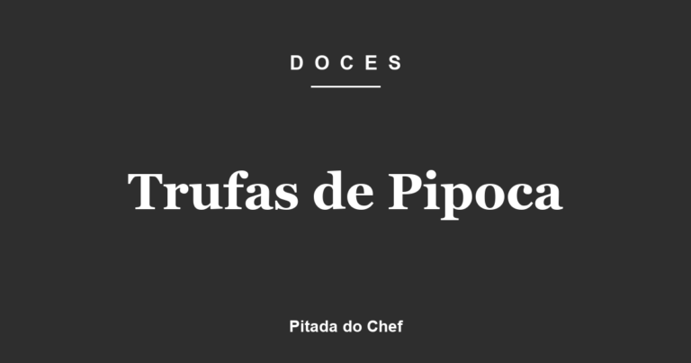 Trufas de Pipoca