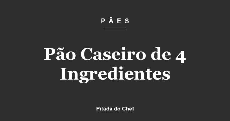 Pão Caseiro de 4 Ingredientes