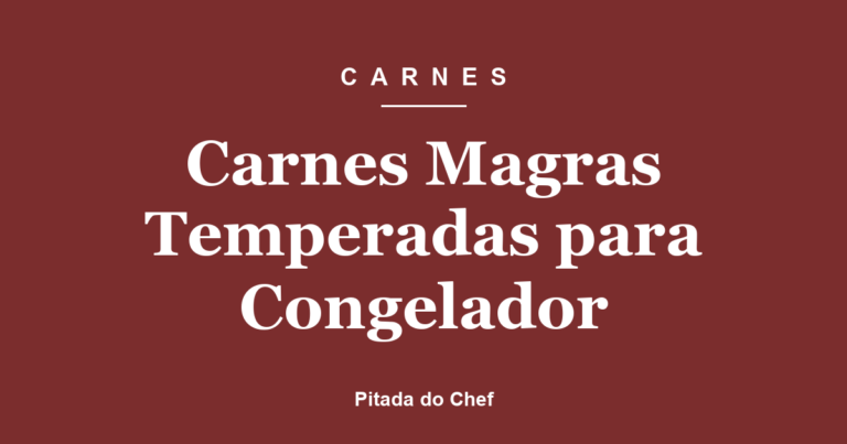Carnes Magras Temperadas para Congelador