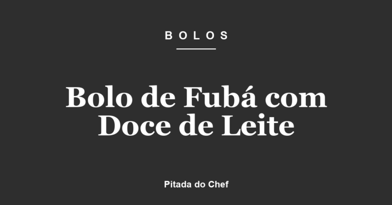 Bolo de Fubá com Doce de Leite