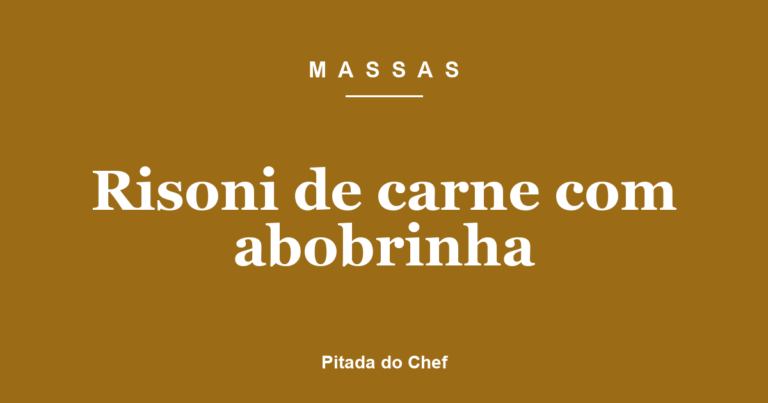Risoni de carne com abobrinha