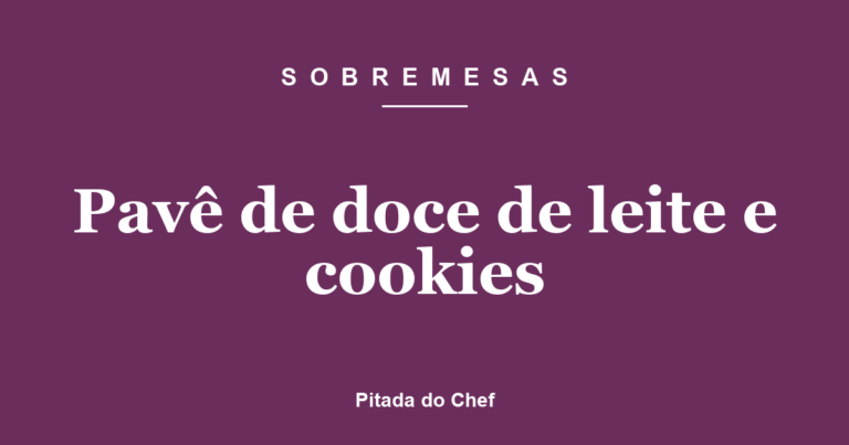 Pavê de doce de leite e cookies