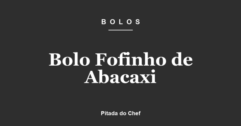 Bolo Fofinho de Abacaxi