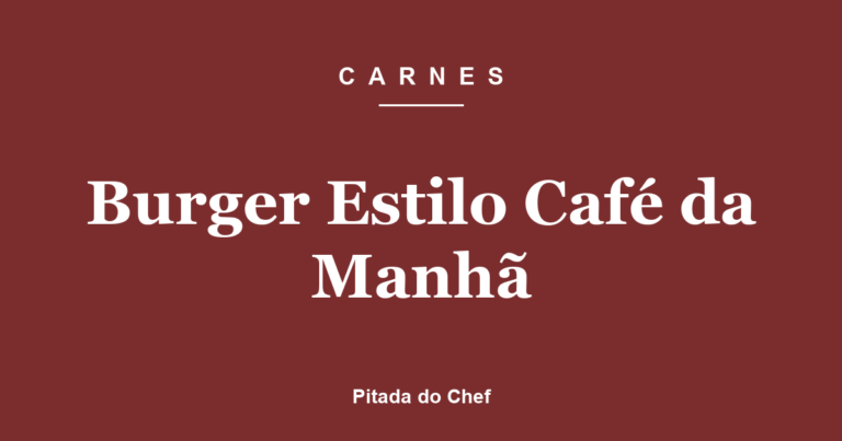 Burger Estilo Café da Manhã