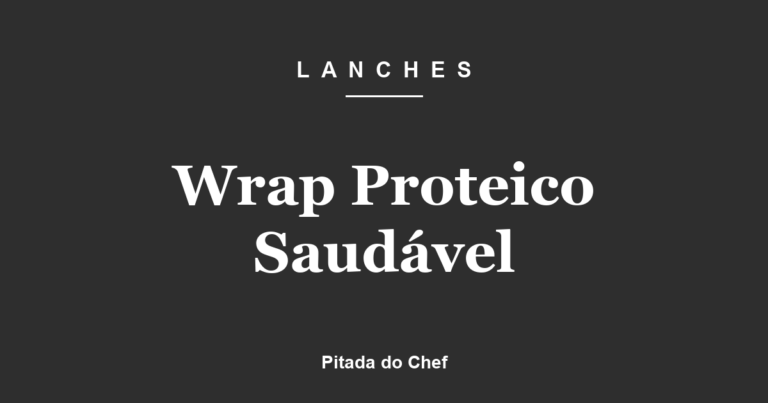 Wrap Proteico Saudável