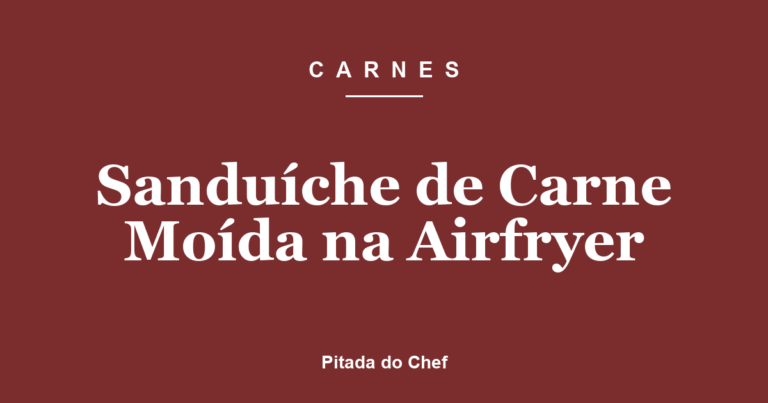 Sanduíche de Carne Moída na Airfryer
