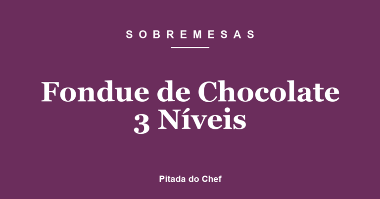 Fondue de Chocolate 3 Níveis
