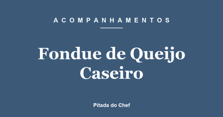 Fondue de Queijo Caseiro