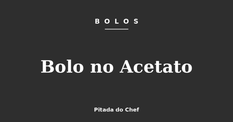 Bolo no Acetato