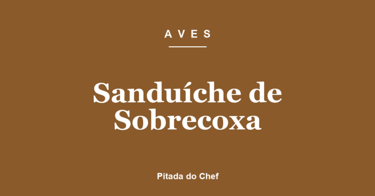 Sanduíche de Sobrecoxa