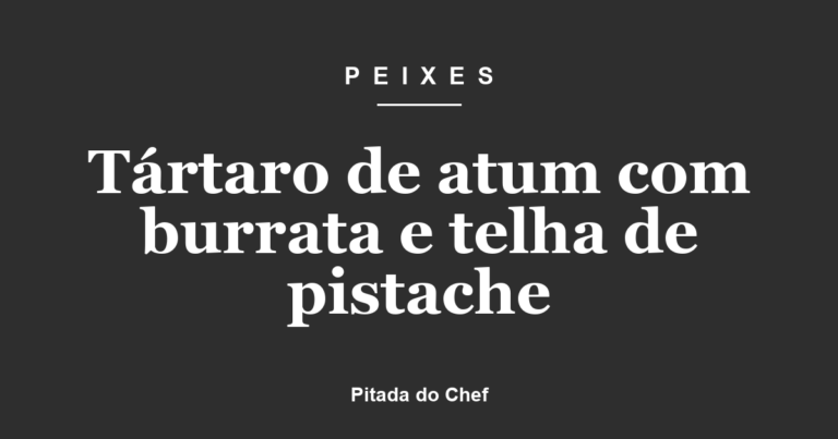 Tártaro de atum com burrata e telha de pistache