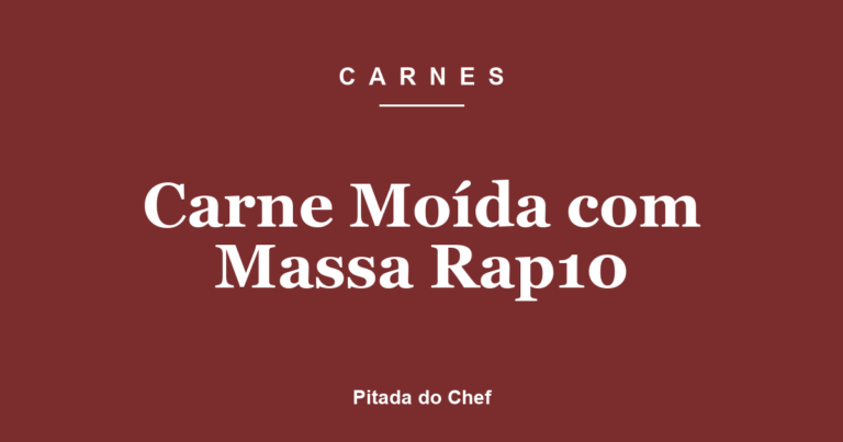 Carne Moída com Massa Rap10
