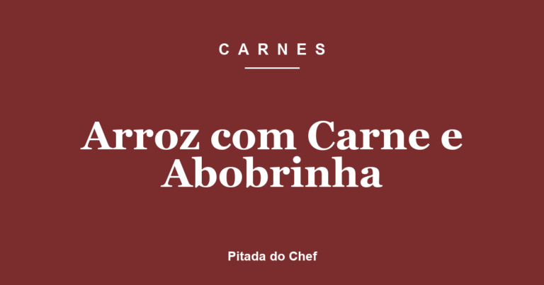 Arroz com Carne e Abobrinha
