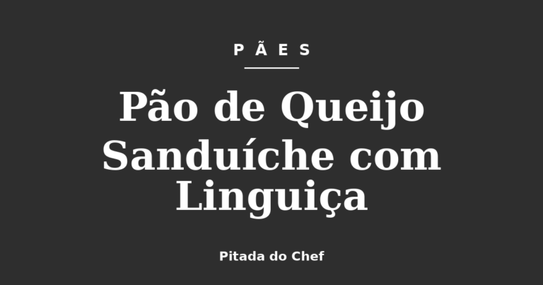 Pão de Queijo Sanduíche com Linguiça