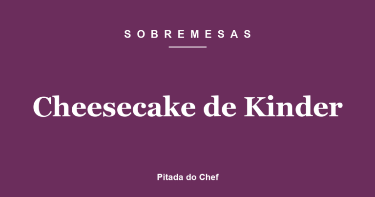 Cheesecake de Kinder