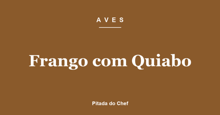 Frango com Quiabo