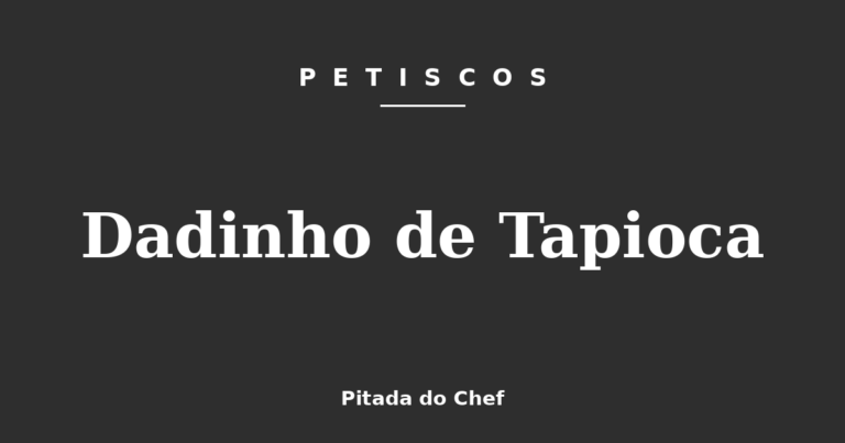 Dadinho de Tapioca