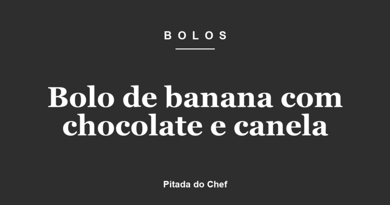 Bolo de banana com chocolate e canela