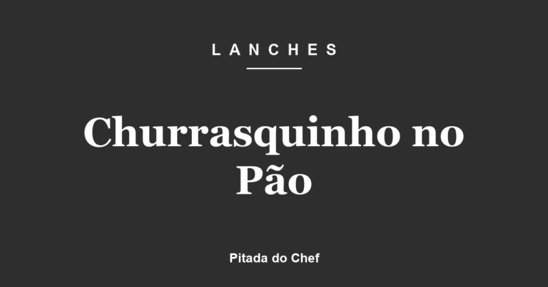 Churrasquinho no Pão